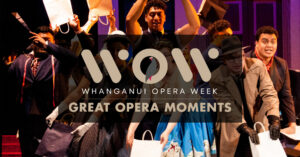 Whanganui Opera Week | Great Opera Moments | NZ Opera School